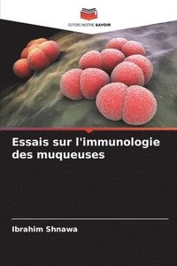 bokomslag Essais sur l'immunologie des muqueuses