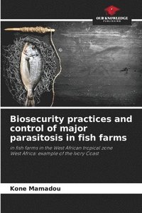 bokomslag Biosecurity practices and control of major parasitosis in fish farms
