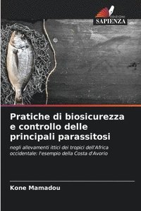 bokomslag Pratiche di biosicurezza e controllo delle principali parassitosi