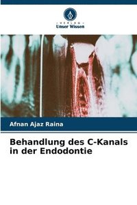 bokomslag Behandlung des C-Kanals in der Endodontie