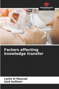 bokomslag Factors affecting knowledge transfer