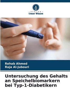 Untersuchung des Gehalts an Speichelbiomarkern bei Typ-1-Diabetikern 1