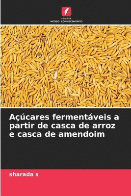 bokomslag Acares fermentveis a partir de casca de arroz e casca de amendoim