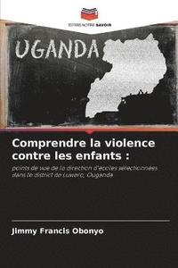 bokomslag Comprendre la violence contre les enfants