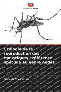 bokomslag cologie de la reproduction des moustiques