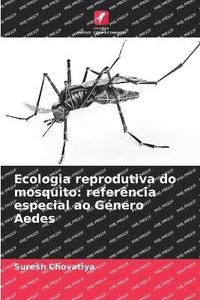 bokomslag Ecologia reprodutiva do mosquito