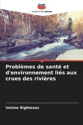 bokomslag Problmes de sant et d'environnement lis aux crues des rivires