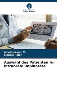 bokomslag Auswahl des Patienten fr intraorale Implantate