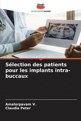 bokomslag Slection des patients pour les implants intra-buccaux