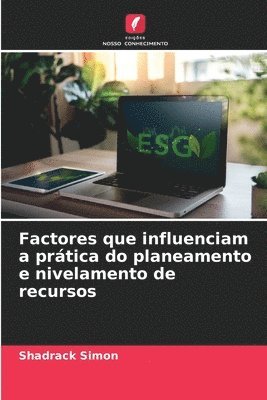 Factores que influenciam a prtica do planeamento e nivelamento de recursos 1