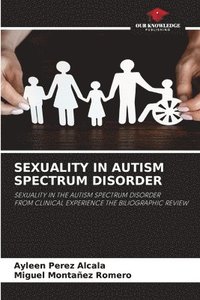 bokomslag Sexuality in Autism Spectrum Disorder