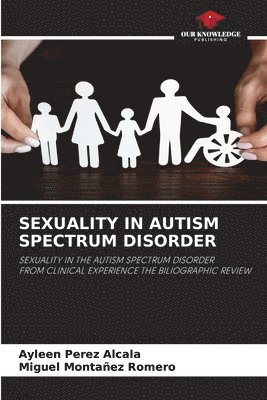 Sexuality in Autism Spectrum Disorder 1