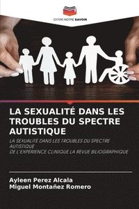 bokomslag La Sexualit Dans Les Troubles Du Spectre Autistique