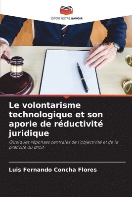 Le volontarisme technologique et son aporie de rductivit juridique 1