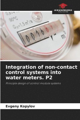 Integration of non-contact control systems into water meters. P2 1