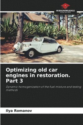 Optimizing old car engines in restoration. Part 3 1