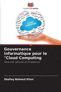 bokomslag Gouvernance informatique pour le &quot;Cloud Computing