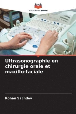 Ultrasonographie en chirurgie orale et maxillo-faciale 1