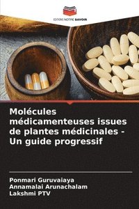 bokomslag Molcules mdicamenteuses issues de plantes mdicinales - Un guide progressif