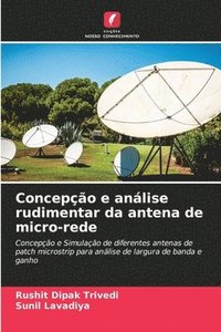 bokomslag Concepo e anlise rudimentar da antena de micro-rede