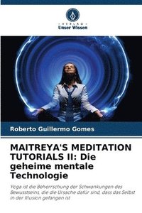 bokomslag Maitreya's Meditation Tutorials II