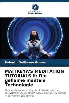 Maitreya's Meditation Tutorials II 1