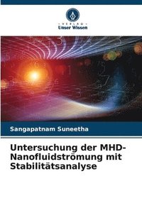 bokomslag Untersuchung der MHD-Nanofluidstrmung mit Stabilittsanalyse