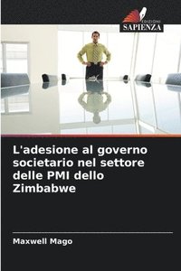 bokomslag L'adesione al governo societario nel settore delle PMI dello Zimbabwe