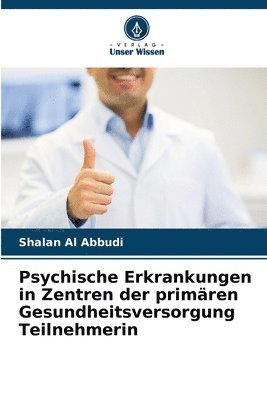 bokomslag Psychische Erkrankungen in Zentren der primren Gesundheitsversorgung Teilnehmerin