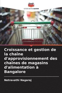 bokomslag Croissance et gestion de la chane d'approvisionnement des chanes de magasins d'alimentation  Bangalore