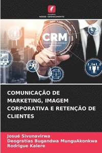 bokomslag Comunicao de Marketing, Imagem Corporativa E Reteno de Clientes