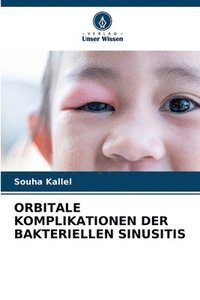 bokomslag Orbitale Komplikationen Der Bakteriellen Sinusitis