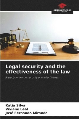 Legal security and the effectiveness of the law 1