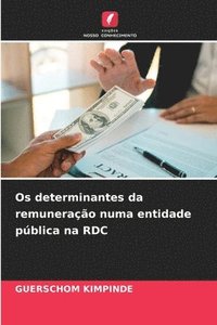 bokomslag Os determinantes da remunerao numa entidade pblica na RDC