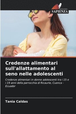 bokomslag Credenze alimentari sull'allattamento al seno nelle adolescenti