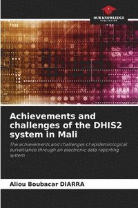 bokomslag Achievements and challenges of the DHIS2 system in Mali