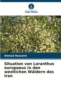 bokomslag Situation von Loranthus europaeus in den westlichen Wldern des Iran