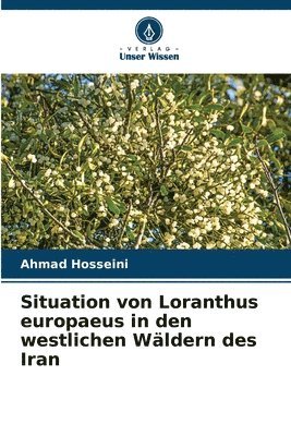 Situation von Loranthus europaeus in den westlichen Wldern des Iran 1