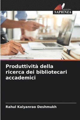 Produttivit della ricerca dei bibliotecari accademici 1