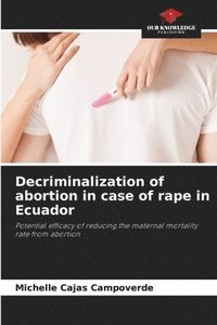 bokomslag Decriminalization of abortion in case of rape in Ecuador