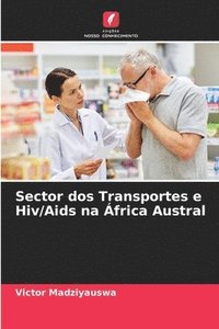 bokomslag Sector dos Transportes e Hiv/Aids na frica Austral
