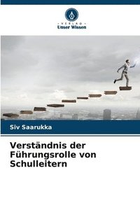 bokomslag Verstndnis der Fhrungsrolle von Schulleitern