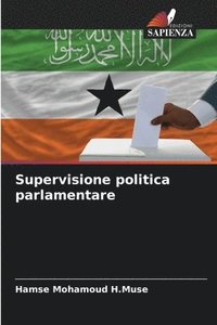 bokomslag Supervisione politica parlamentare