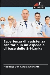 bokomslag Esperienza di assistenza sanitaria in un ospedale di base dello Sri-Lanka