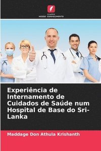 bokomslag Experincia de Internamento de Cuidados de Sade num Hospital de Base do Sri-Lanka