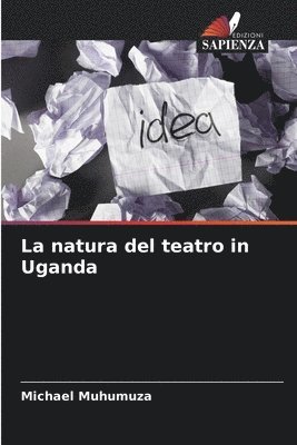 bokomslag La natura del teatro in Uganda