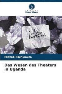 bokomslag Das Wesen des Theaters in Uganda
