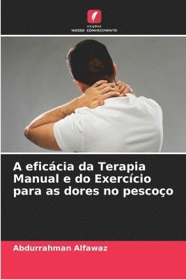 bokomslag A eficcia da Terapia Manual e do Exerccio para as dores no pescoo