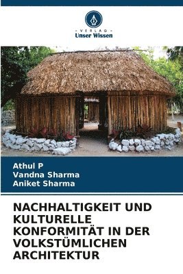 bokomslag Nachhaltigkeit Und Kulturelle Konformitt in Der Volkstmlichen Architektur