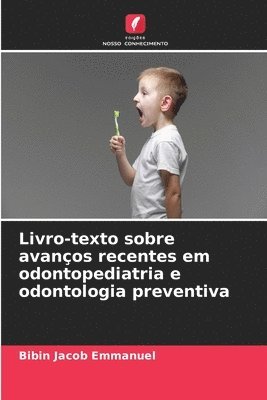 bokomslag Livro-texto sobre avanos recentes em odontopediatria e odontologia preventiva